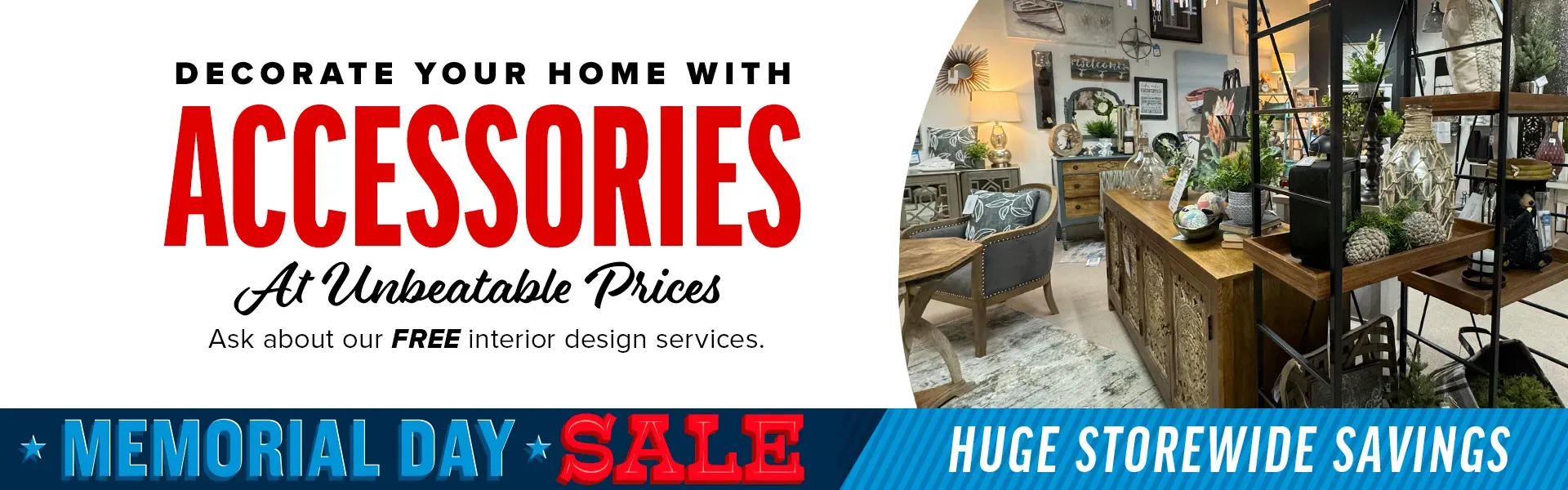 Decorate with our Accessories Department